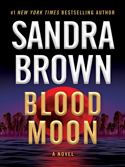 Title details for Blood Moon by Sandra Brown - Wait list